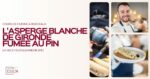 cours de cuisine essor asperge blanche de gironde fumée au pin